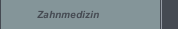 Zahnmedizin